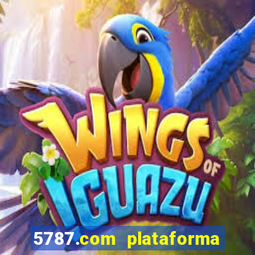 5787.com plataforma de jogos